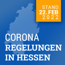 Corona-Regelungen in Hessen vom 22. Februar 2022